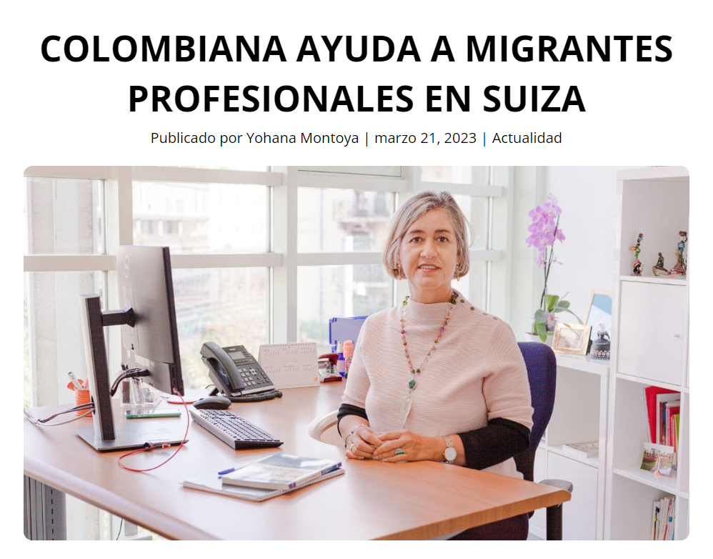 Interview de Rocio Restrepo, une colombienne qui aide les femmes migrantes qualifiées à faire valoir leur valeur professionnelle en Suisse.